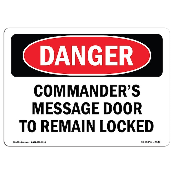 Safety Sign, OSHA Danger, 7" Height, Aluminum, Commander's Message Door To Remain Locked, Landscape